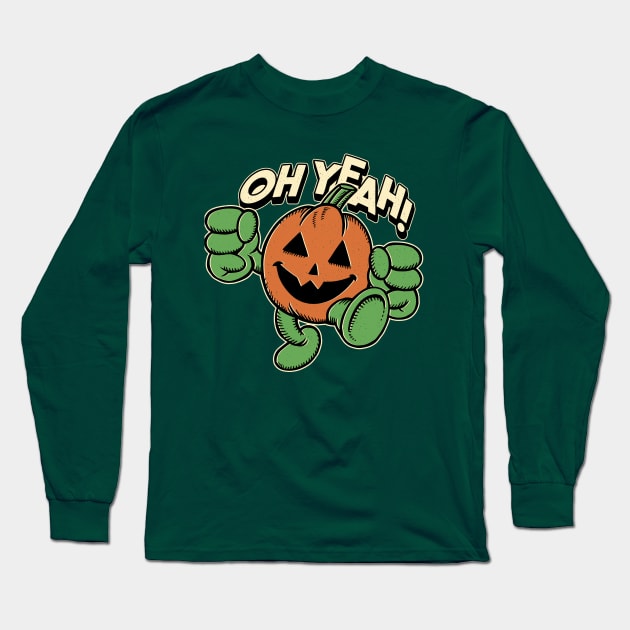 Halloween Oh Yeah Mpkin Long Sleeve T-Shirt by IconRose